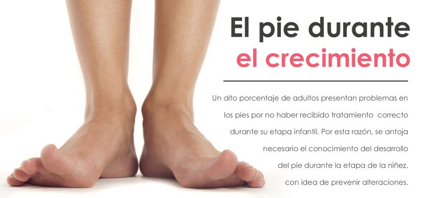 el pie durante el crecimiento